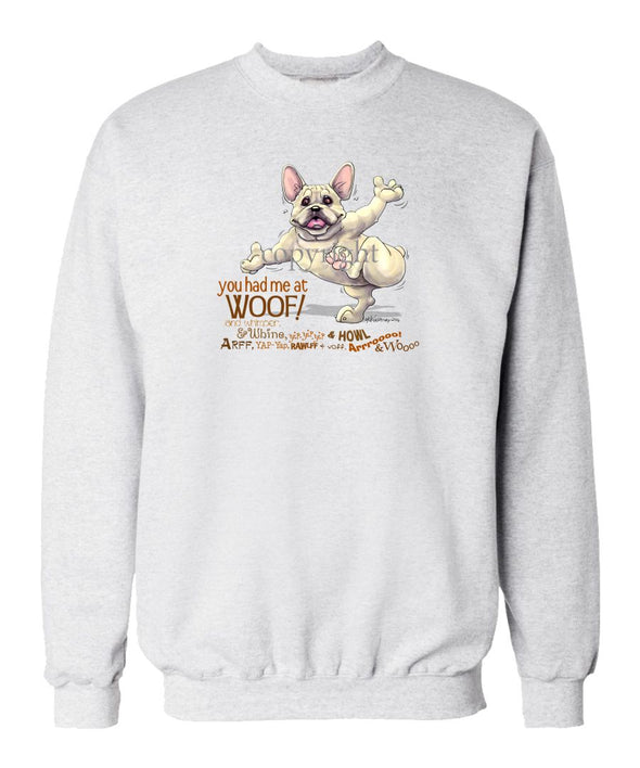 French Bulldog - You Had Me at Woof - Sweatshirt