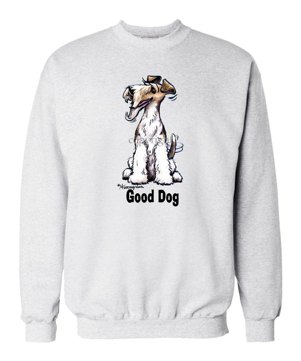 Wire Fox Terrier - Good Dog - Sweatshirt