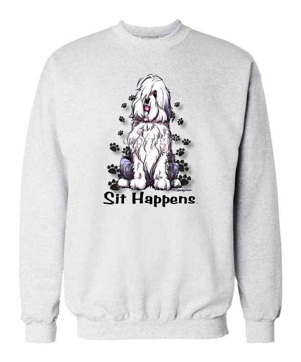 Old English Sheepdog - Sit Happens - Sweatshirt