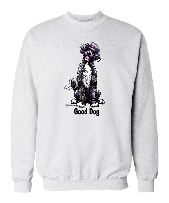 Portuguese Water Dog - Good Dog - Sweatshirt