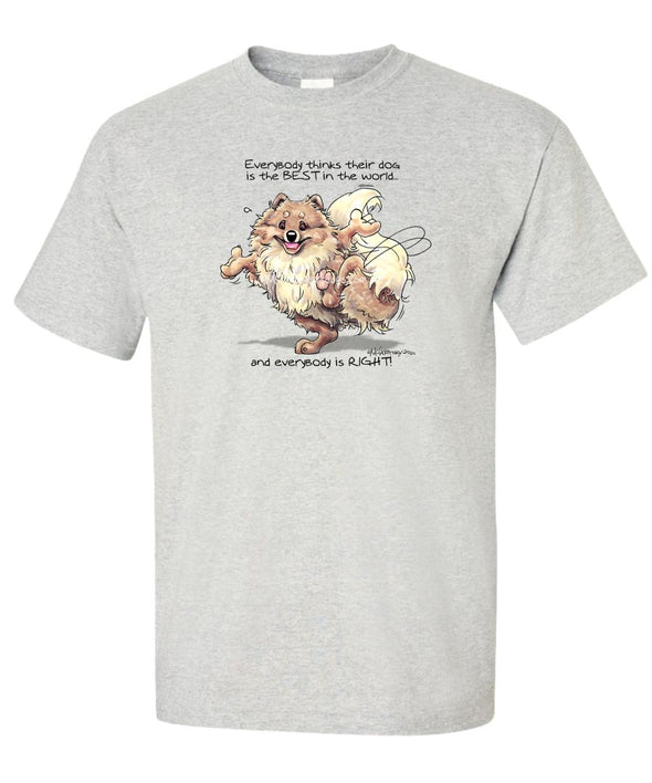 Pomeranian - Best Dog in the World - T-Shirt