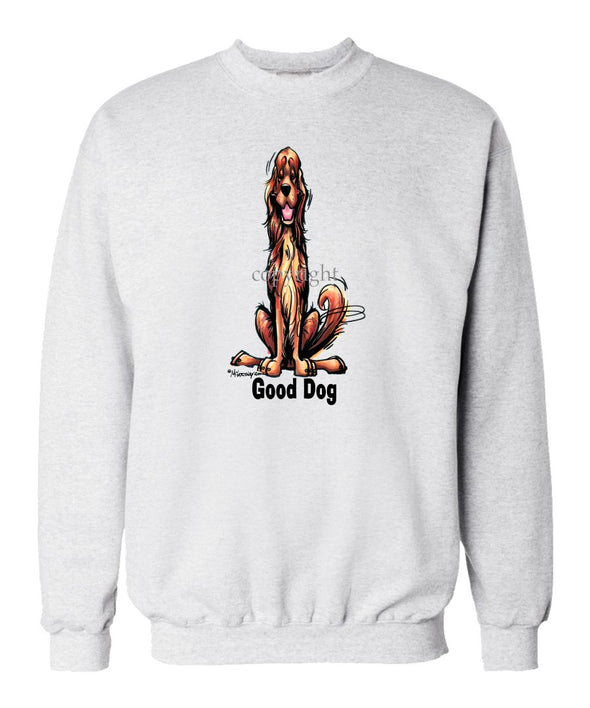 Irish Setter - Good Dog - Sweatshirt