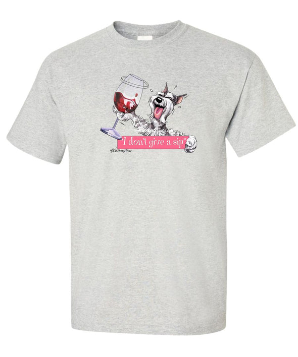 Schnauzer - I Don't Give a Sip - T-Shirt