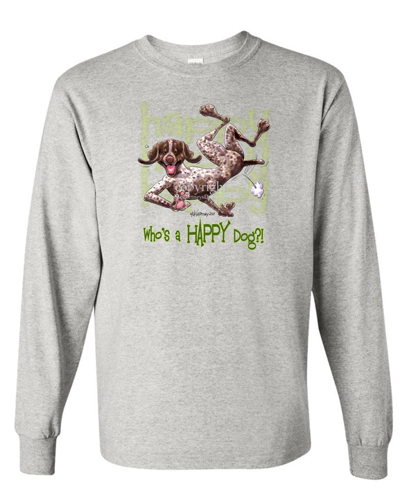 German Shorthaired Pointer - Who's A Happy Dog - Long Sleeve T-Shirt