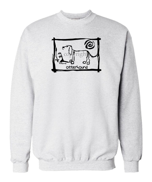 Otterhound - Cavern Canine - Sweatshirt