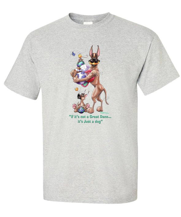 Great Dane - Not Just A Dog - T-Shirt