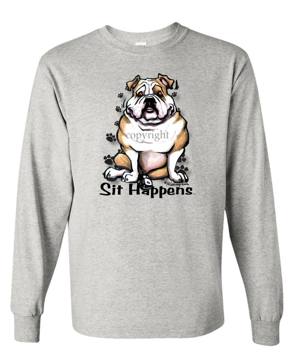 Bulldog - Sit Happens - Long Sleeve T-Shirt
