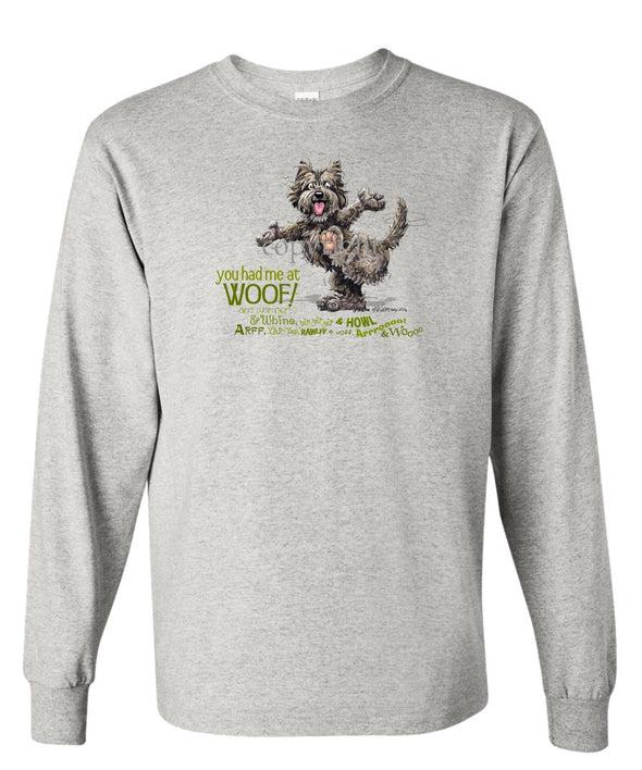 Cairn Terrier - You Had Me at Woof - Long Sleeve T-Shirt