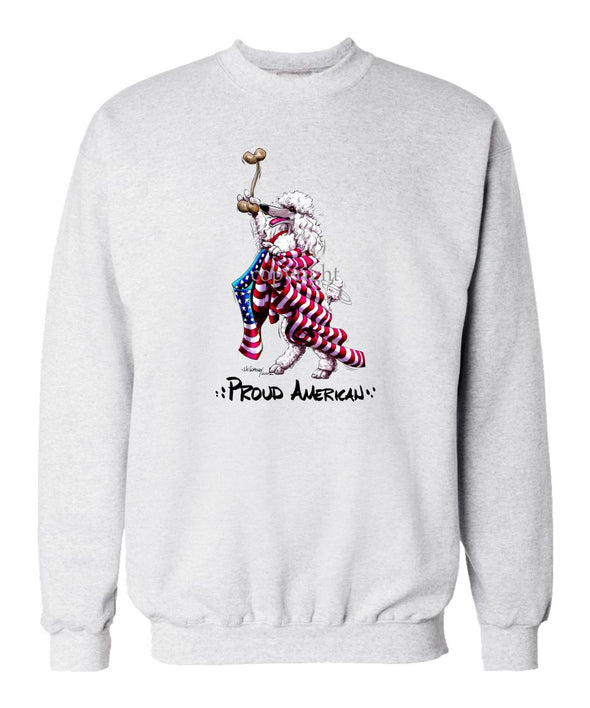 Poodle  White - Proud American - Sweatshirt