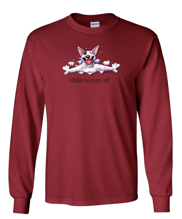 Bull Terrier - Noticing Me - Mike's Faves - Long Sleeve T-Shirt