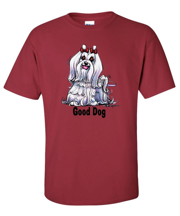Maltese - Good Dog - T-Shirt