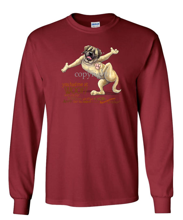 Mastiff - You Had Me at Woof - Long Sleeve T-Shirt