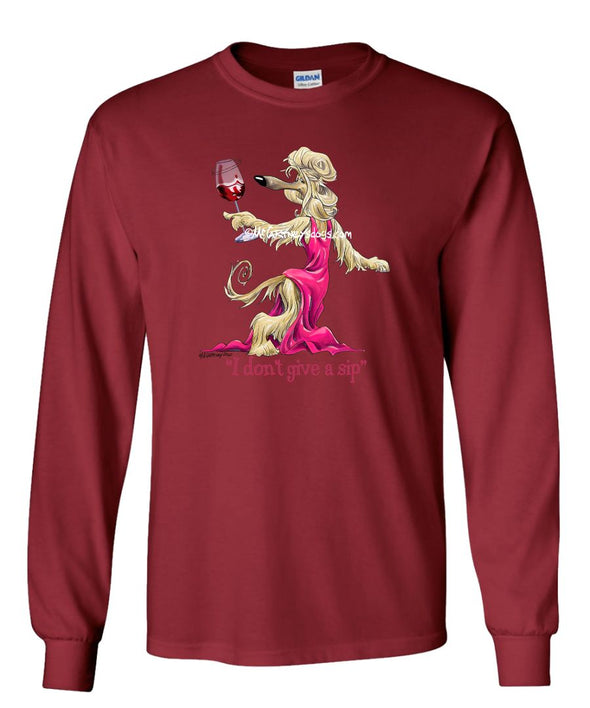 Afghan Hound - I Don't Give a Sip - Long Sleeve T-Shirt