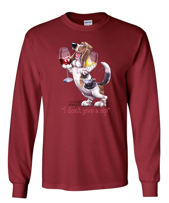 Basset Hound - I Don't Give a Sip - Long Sleeve T-Shirt