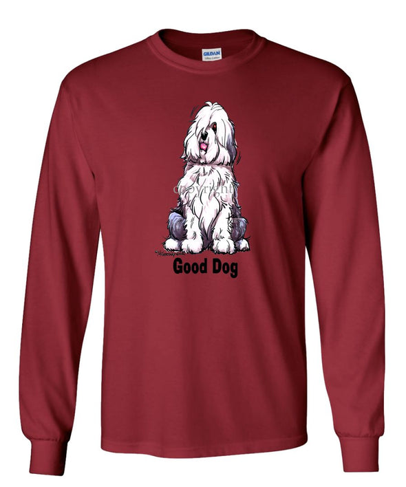 Old English Sheepdog - Good Dog - Long Sleeve T-Shirt