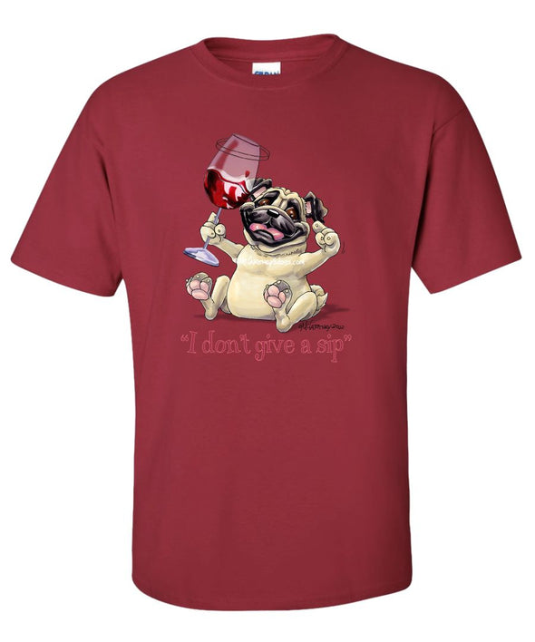 Pug - I Don't Give a Sip - T-Shirt