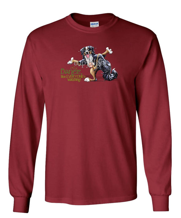 Bernese Mountain Dog - Dance Like Everyones Watching - Long Sleeve T-Shirt