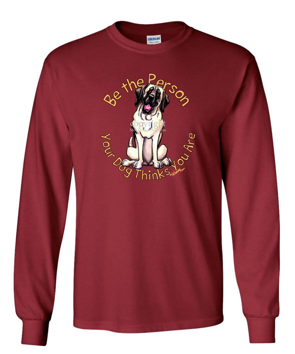Mastiff - Be The Person - Long Sleeve T-Shirt
