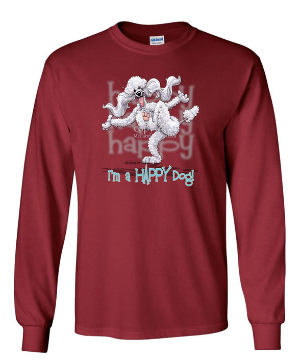Poodle  White - 3 - Who's A Happy Dog - Long Sleeve T-Shirt