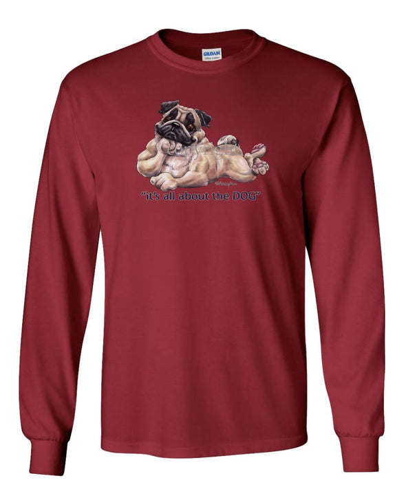 Pug - All About The Dog - Long Sleeve T-Shirt