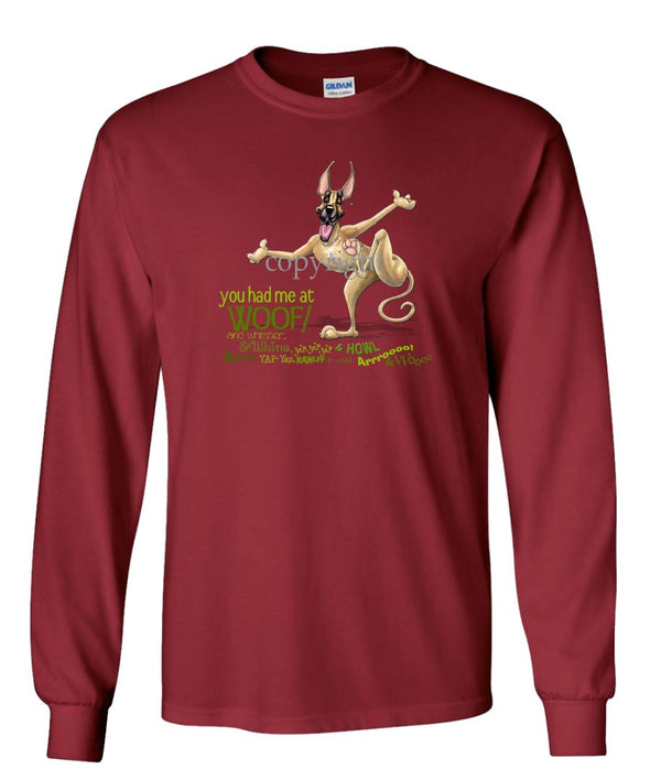 Great Dane - You Had Me at Woof - Long Sleeve T-Shirt
