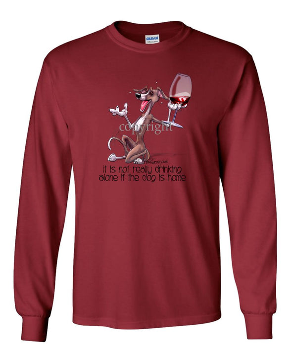 Italian Greyhound - It's Not Drinking Alone - Long Sleeve T-Shirt