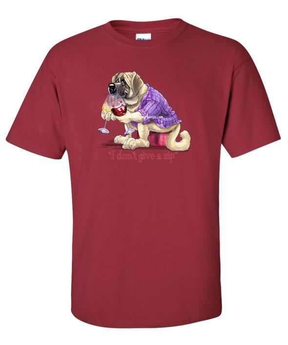 Mastiff - I Don't Give a Sip - T-Shirt