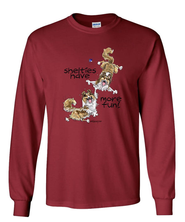 Shetland Sheepdog - More Fun - Mike's Faves - Long Sleeve T-Shirt