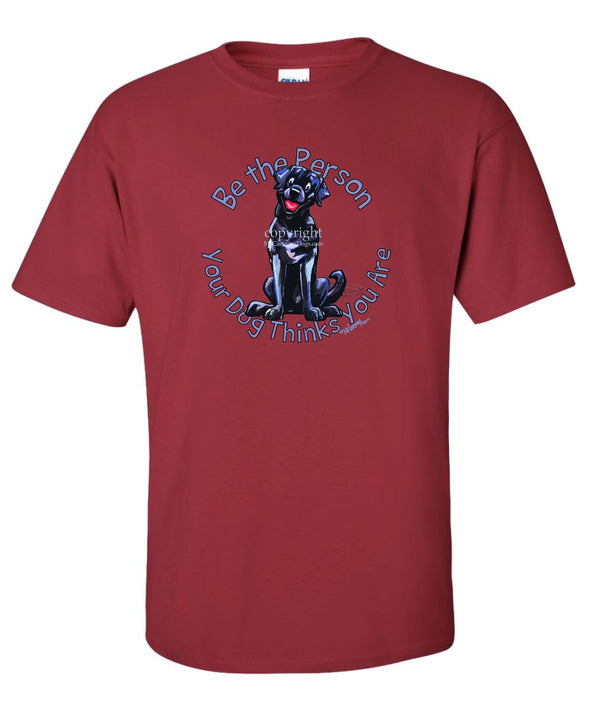 Labrador Retriever  Black - Be The Person - T-Shirt