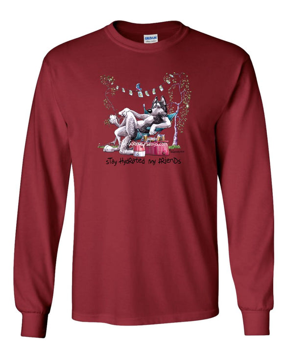 Siberian Husky - Stay Hydrated - Mike's Faves - Long Sleeve T-Shirt