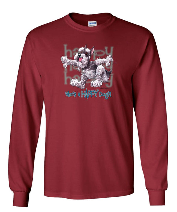 Schnauzer - Who's A Happy Dog - Long Sleeve T-Shirt