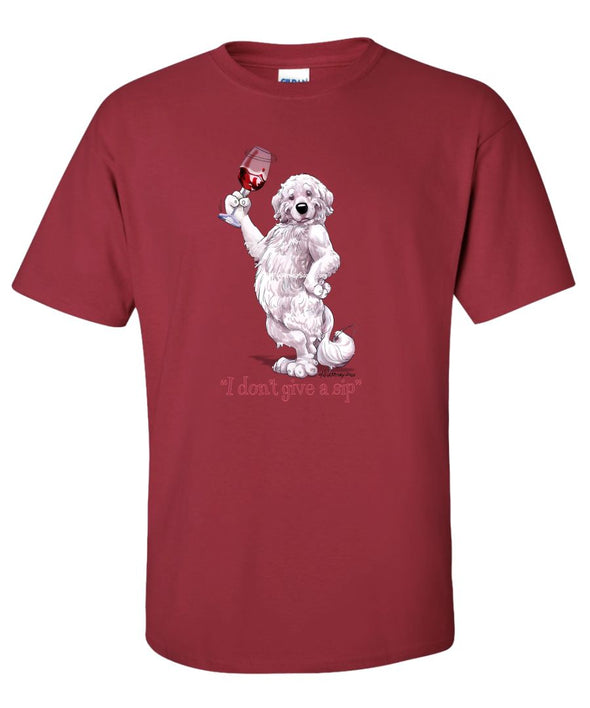Great Pyrenees - I Don't Give a Sip - T-Shirt