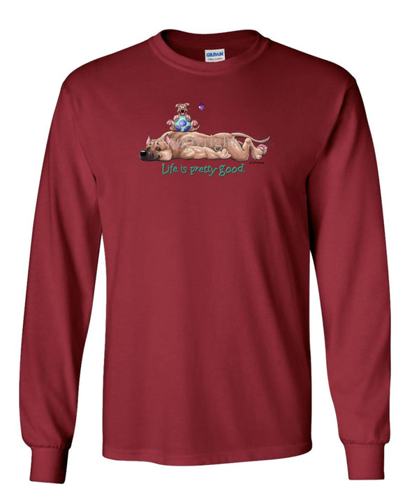American Staffordshire Terrier - Life Is Pretty Good - Long Sleeve T-Shirt