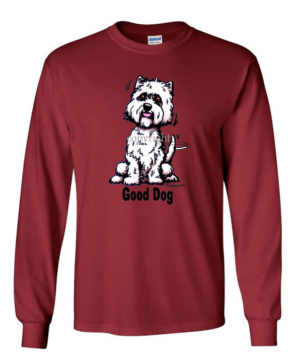 West Highland Terrier - Good Dog - Long Sleeve T-Shirt