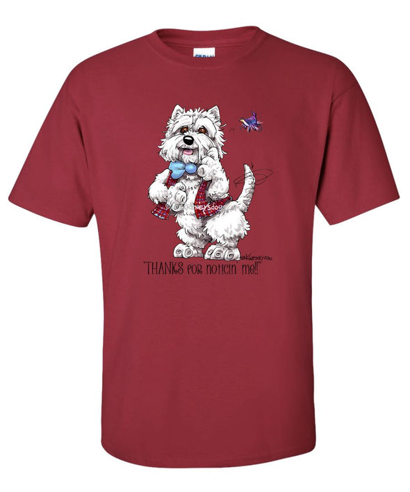 West Highland Terrier - Noticing Me - Mike's Faves - T-Shirt