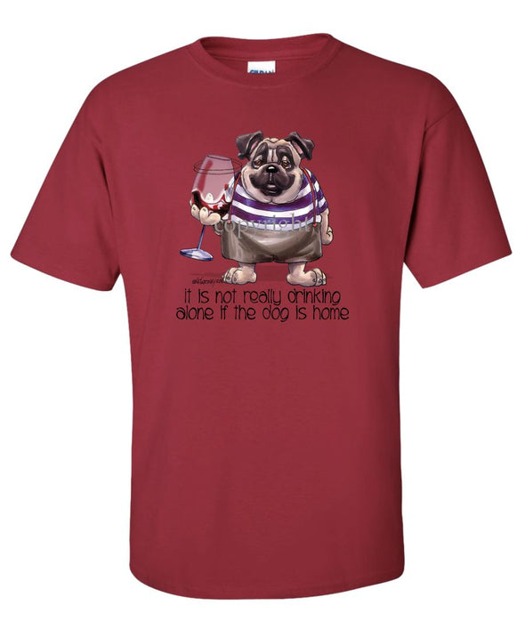 Pug - It's Not Drinking Alone - T-Shirt