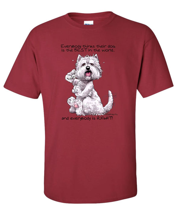 West Highland Terrier - Best Dog in the World - T-Shirt