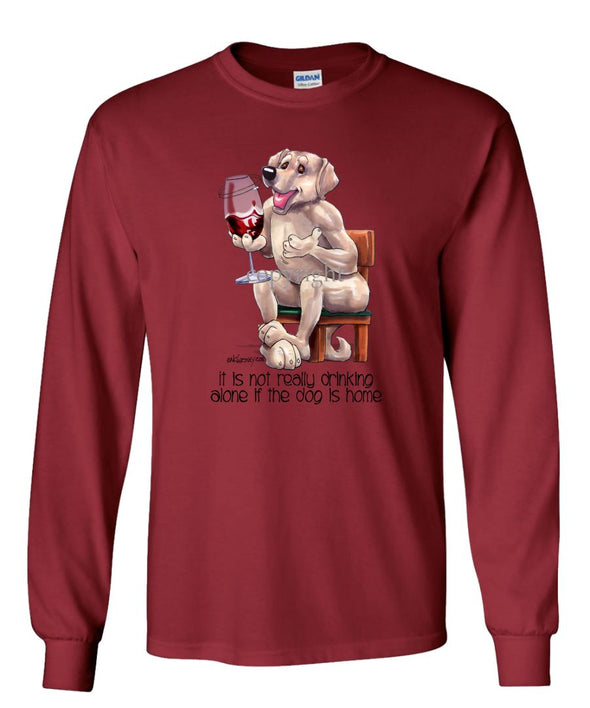 Labrador Retriever  Yellow - It's Not Drinking Alone - Long Sleeve T-Shirt