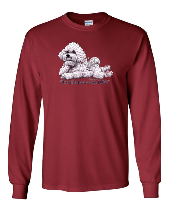 Bichon Frise - All About The Dog - Long Sleeve T-Shirt