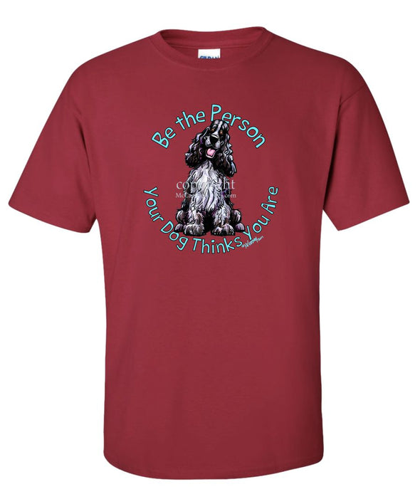 English Cocker Spaniel - Be The Person - T-Shirt
