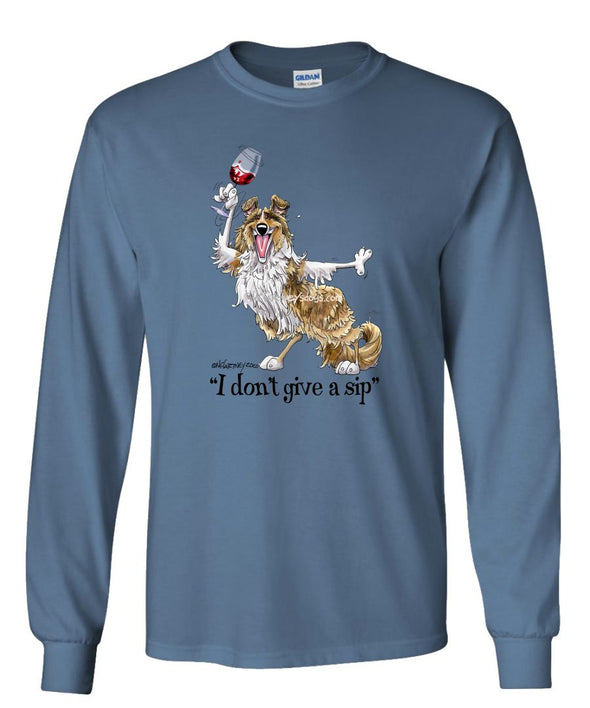 Collie - Dont Give A Sip - Mike's Faves - Long Sleeve T-Shirt