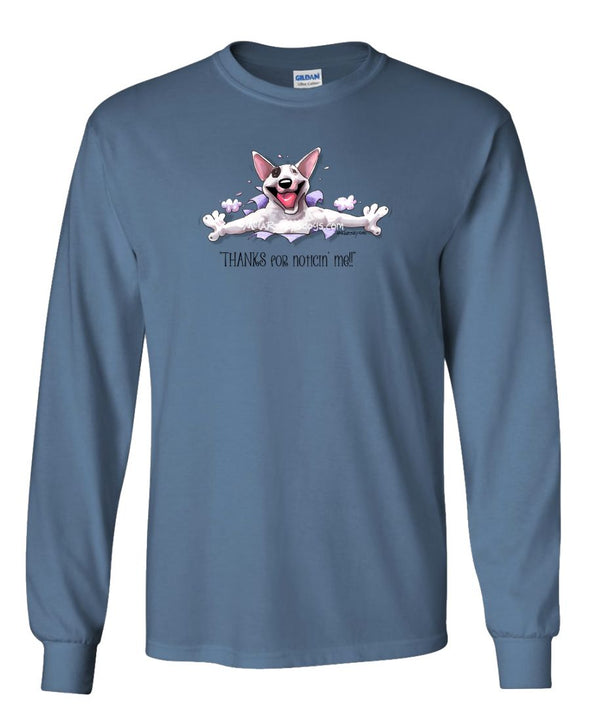 Bull Terrier - Noticing Me - Mike's Faves - Long Sleeve T-Shirt