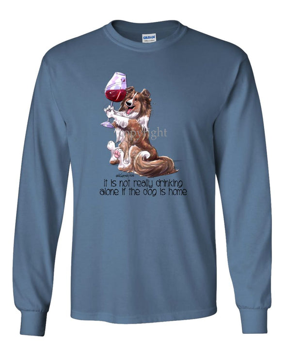 Shetland Sheepdog - Drink Alone Beer - It's Not Drinking Alone - Long Sleeve T-Shirt