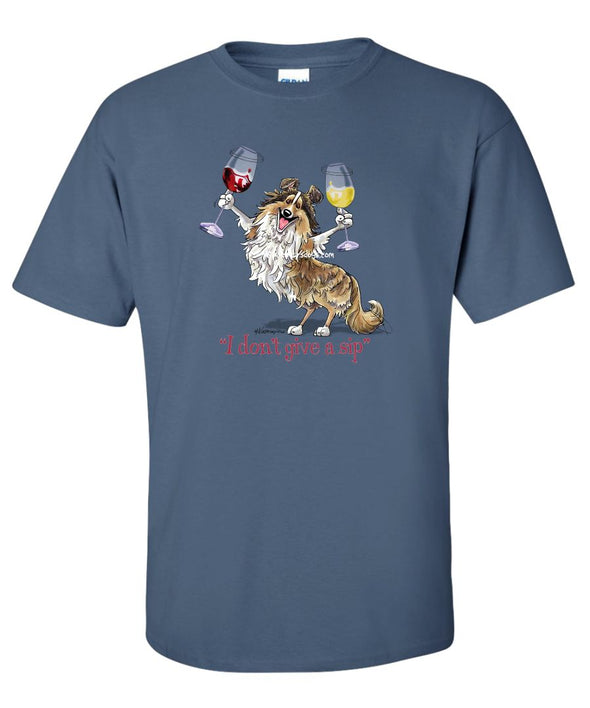 Shetland Sheepdog - I Don't Give a Sip - T-Shirt