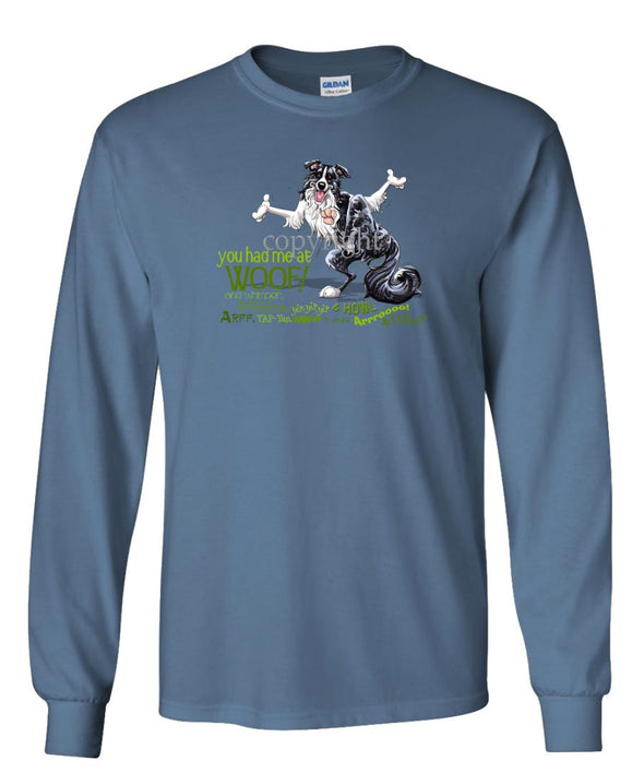 Border Collie - You Had Me at Woof - Long Sleeve T-Shirt