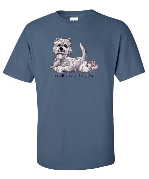 West Highland Terrier - All About The Dog - T-Shirt
