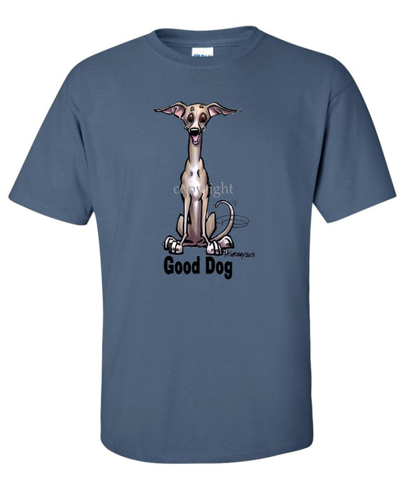 Italian Greyhound - Good Dog - T-Shirt