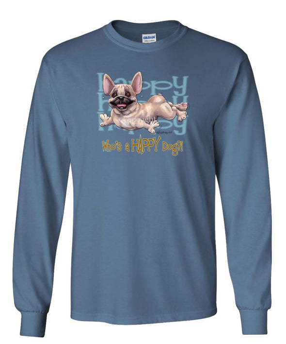 French Bulldog - Who's A Happy Dog - Long Sleeve T-Shirt