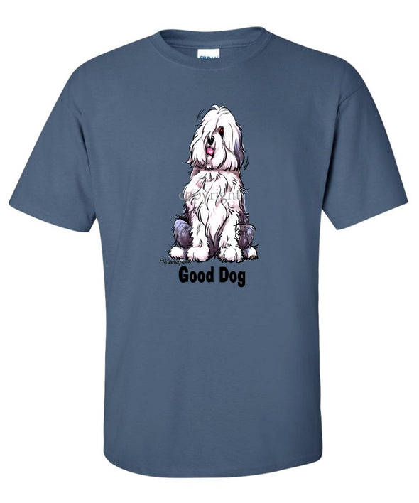 Old English Sheepdog - Good Dog - T-Shirt