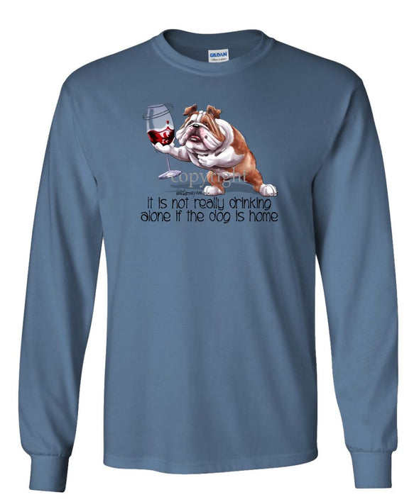 Bulldog - It's Not Drinking Alone - Long Sleeve T-Shirt